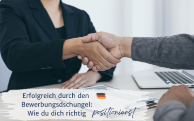 Erfolgreich durch den Bewerbungsdschungel: Wie du dich richtig positionierst
